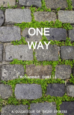 One Way : A Collection Of Short Stories