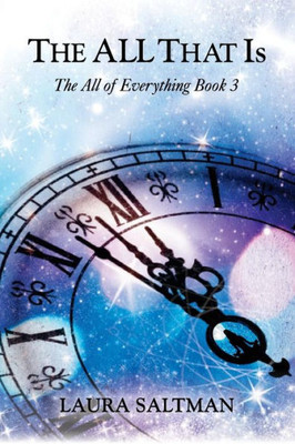 The All That Is : The All Of Everything