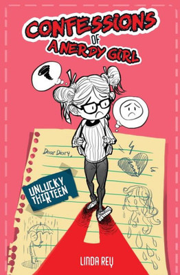 Unlucky Thirteen : Confessions Of A Nerdy Girl