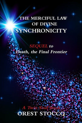 The Merciful Law Of Divine Synchronicity