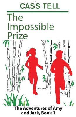 The Impossible Prize: The Adventures Of Amy And Jack