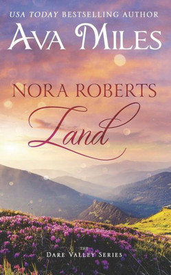 Nora Roberts Land : Dare Valley