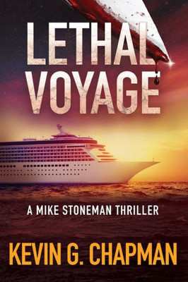 Lethal Voyage : A Mike Stoneman Thriller