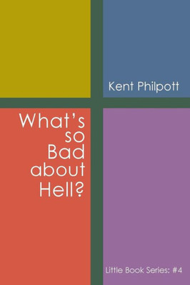 What'S So Bad About Hell? : Little Book Series: #4