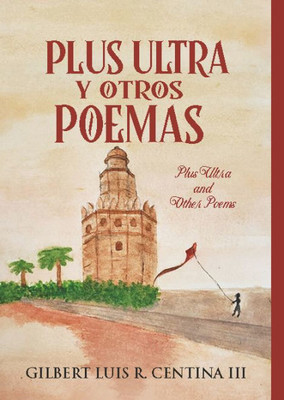Plus Ultra Y Otros Poemas : Plus Ultra And Other Poems