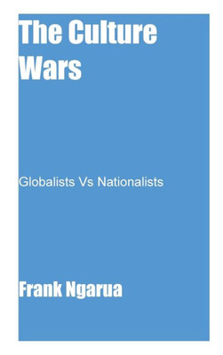 The Culture Wars: Globalists Vs Nationalists