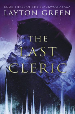 The Last Cleric : (Book Three Of The Blackwood Saga)
