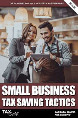 Small Business Tax Saving Tactics 2019/20 : Tax Planning For Sole Traders & Partnerships