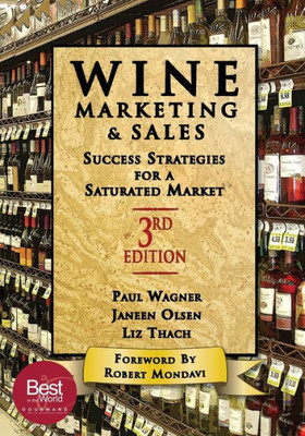 Wine Marketing And Sales, Third Edition : Success Strategies For A Saturated Market