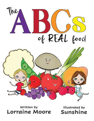 The Abcs Of Real Food