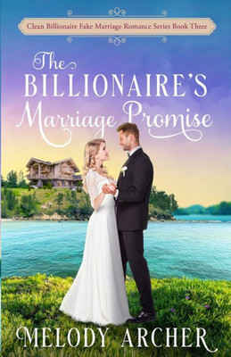 The Billionaire'S Marriage Promise