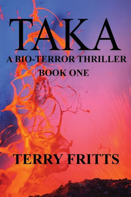 Taka: A Bio-Terror Thriller