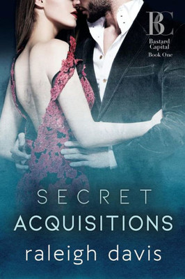Secret Acquisitions (Large Print) : A Billionaire Bad Boy Second Chance Romance