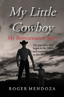 My Little Cowboy : My Reincarnation Story