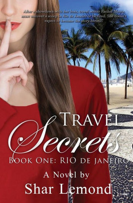 Travel Secrets : Book One - Rio De Janeiro