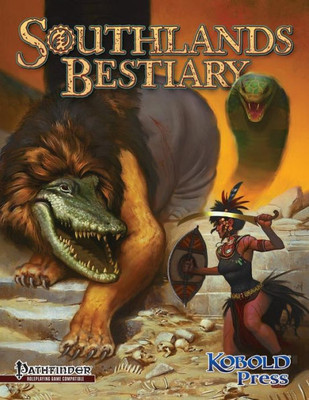 Southlands Bestiary : For Pathfinder Roleplaying Game
