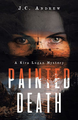 Painted Death : A Kira Logan Mystery