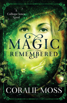 Magic Remembered : A Calliope Jones Novel