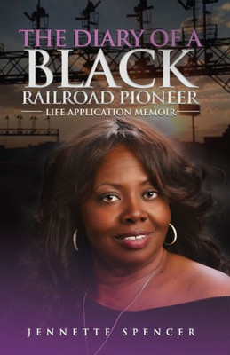 The Diary Of A Black Railroad Pioneer