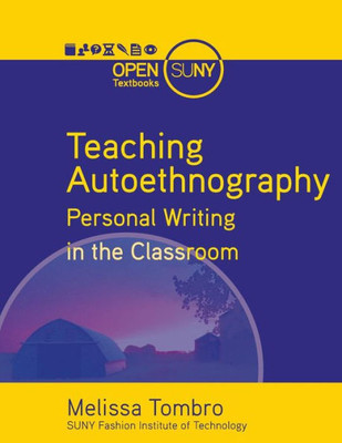 Teaching Autoethnography : Personal Writing In The Classroom