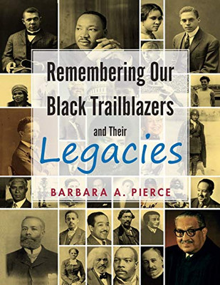 Remembering Our Black Trailblazers and Their Legacies - Paperback