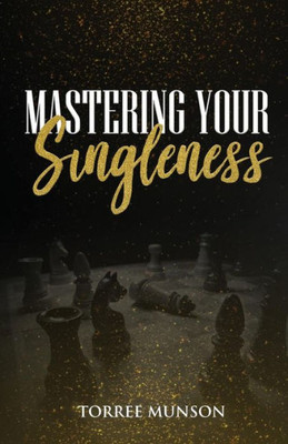 Mastering Your Singleness