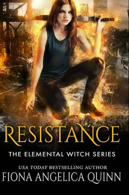 Resistance : The Elemental Witch Series