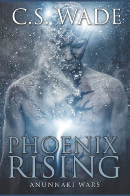 Phoenix Rising: Anunnaki Wars