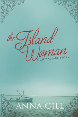 The Island Woman : A Chesapeake Story