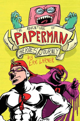 The Adventure Of Paperman - Heroes' Journey