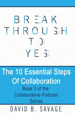 The 10 Essential Steps Of Collaboration