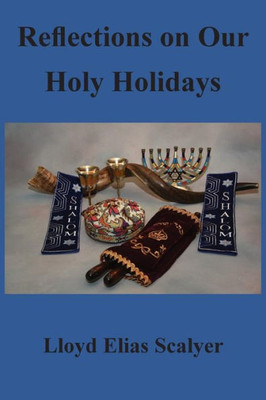 Reflections On Our Holy Holidays