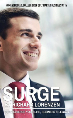 Surge : Supercharge Your Life, Business & Legacy