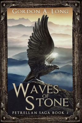 Waves Of Stone : Petrellan Saga 2