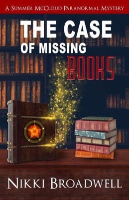 The Case Of Missing Books : A Summer Mccloud Paranormal Mystery