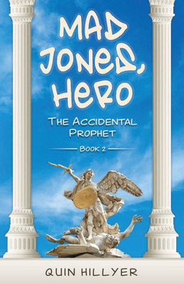 Mad Jones, Hero: The Accidental Prophet