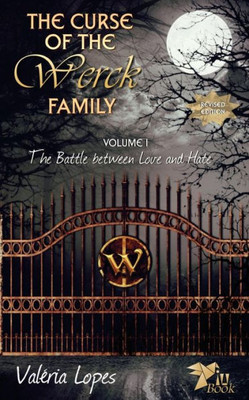 The Curse Of The Werck Family : The Battle Between Love And Hate
