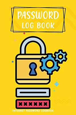 Password Logbook - Internet Password Logbook: Password Logbook and Internet Password Organized - I Forgot My Password Logbook - Password Keeper!