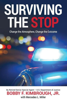 Surviving The Stop : Change The Atmosphere, Change The Outcome