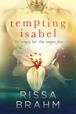 Tempting Isabel : Book 1 Of The Paradise South Series