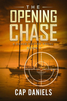 The Opening Chase : A Chase Fulton Novel