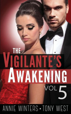 The Vigilante'S Awakening : A Romantic Suspense Serial