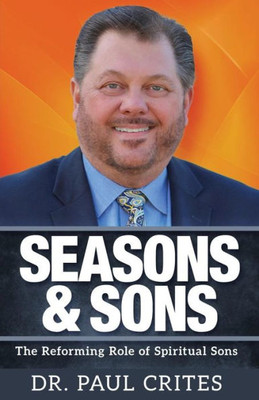 Seasons & Sons : The Reforming Role Of Spiritual Sons