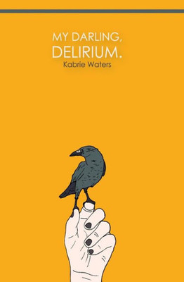 My Darling, Delirium