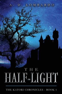 The Half-Light : The Katori Chronicles