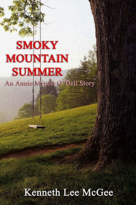 Smoky Mountain Summer : An Annie Mercer O'Dell Story