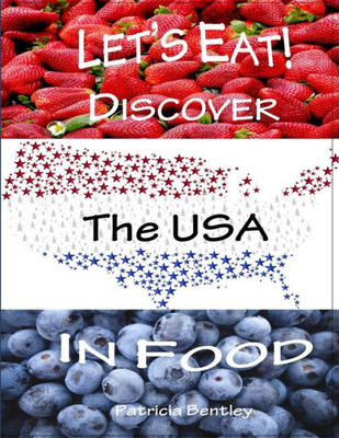 Let'S Eat! Discover The Usa In Food