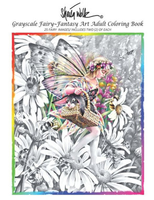 Sheila Wolk Gray Scale Fairy- Fantasy Art Adult Coloring Book