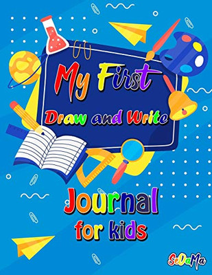 My First Draw and Write Journal for Kids