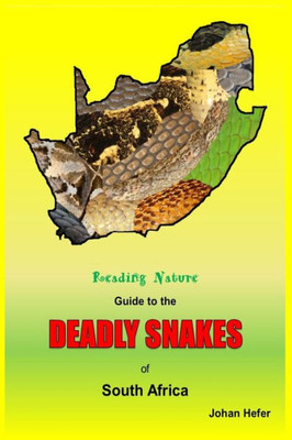 The Reading Nature Guide To The Deadly Snakes Of South Africa